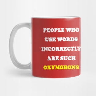 Oxymorons Mug